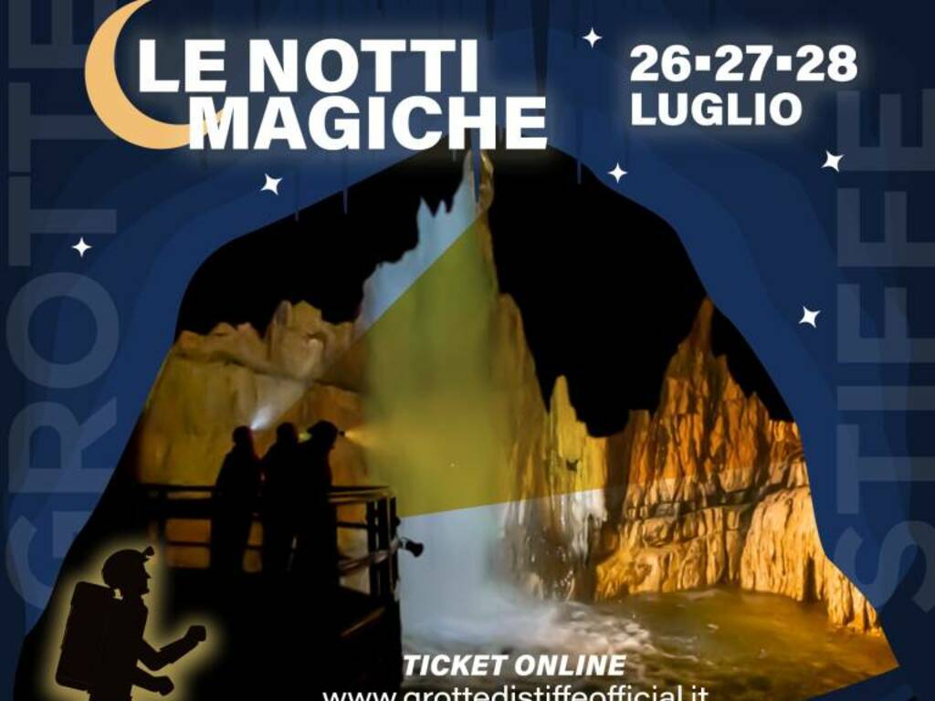 notti magiche grotte di stiffe